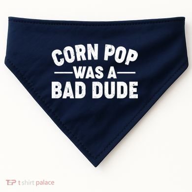 Funny Corn Pop Was A Bad Dude USA-Made Doggie Bandana