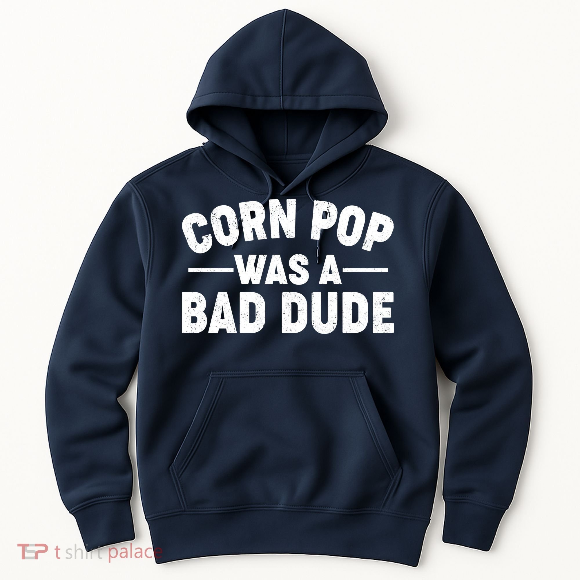 Funny Corn Pop Was A Bad Dude Hoodie