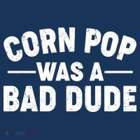 Funny Corn Pop Was A Bad Dude Bucket Hat thumb 4