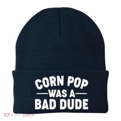 Funny Corn Pop Was A Bad Dude Beanie