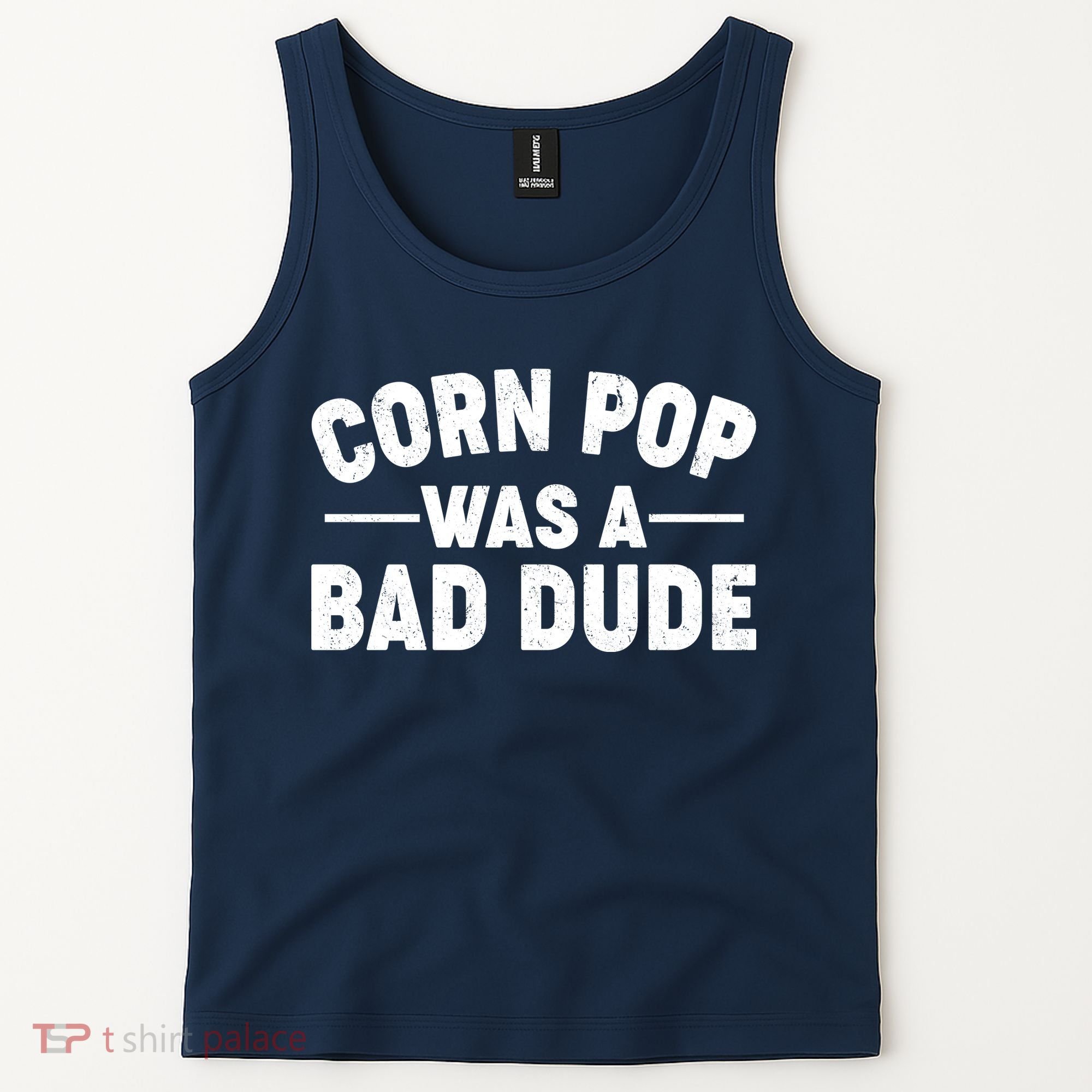 Funny Corn Pop Was A Bad Dude Tank Top
