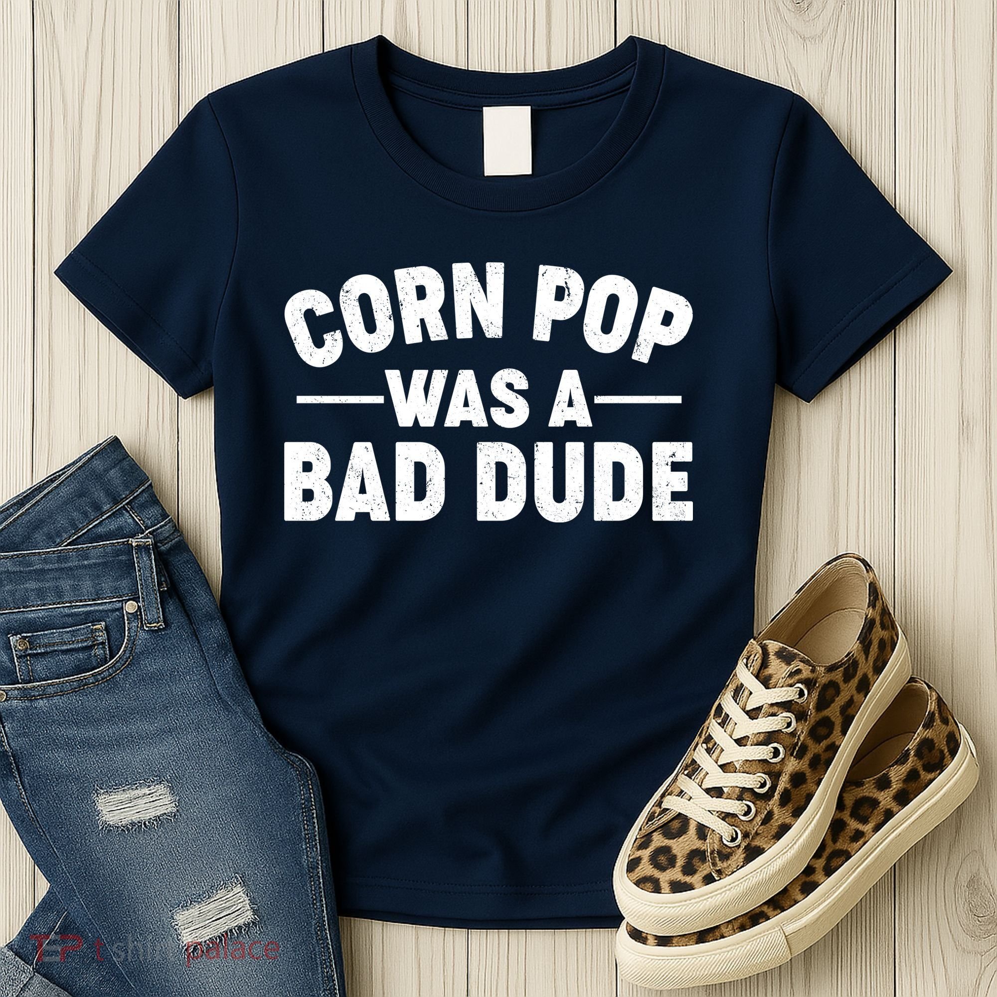 Funny Corn Pop Was A Bad Dude Women's T-Shirt