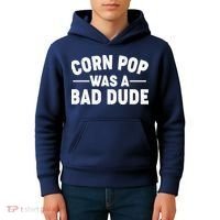 Funny Corn Pop Was A Bad Dude Kids Hoodie thumb 4