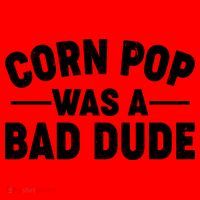Funny Corn Pop Was A Bad Dude Santa Hat thumb 1