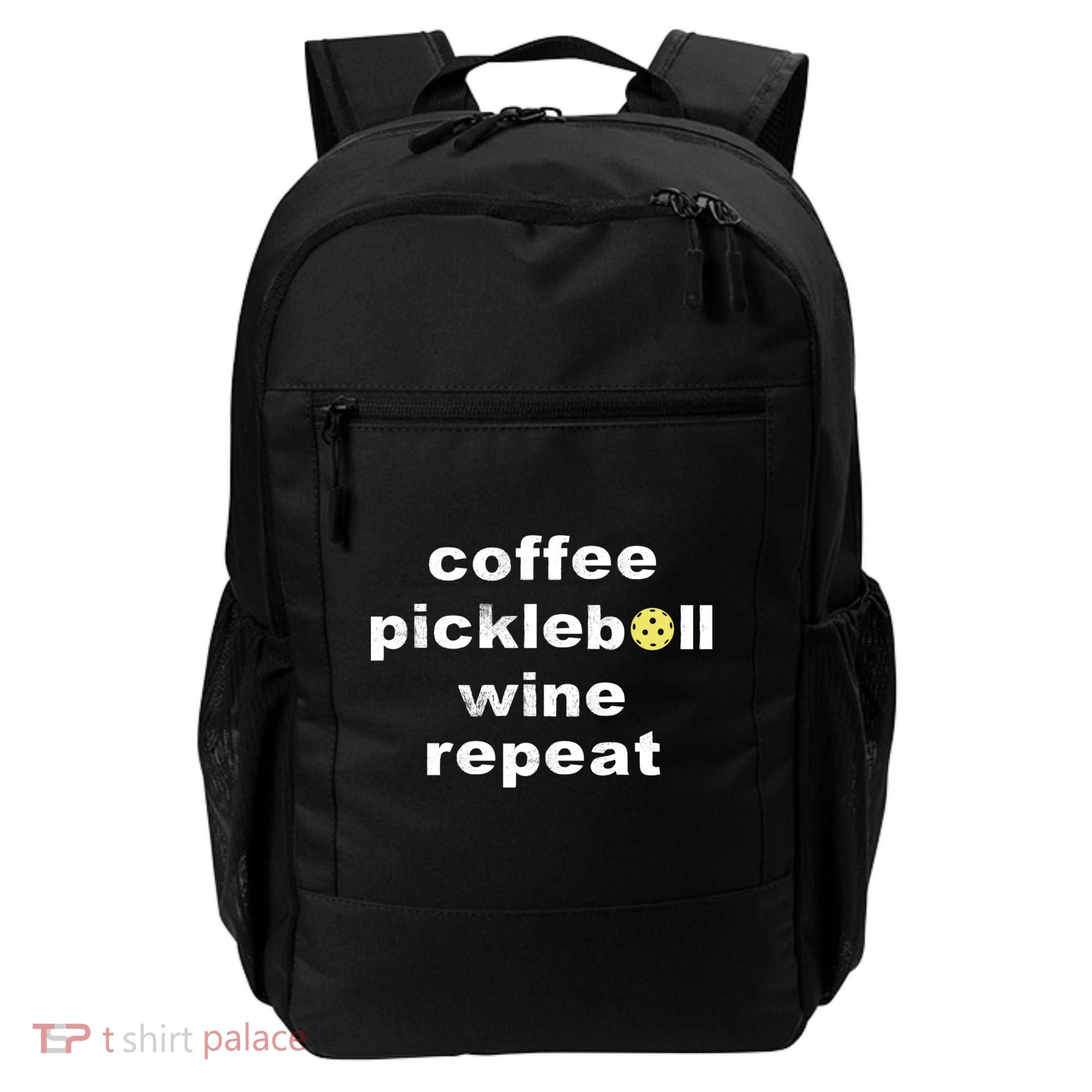 Funny Coffee Pickleball Wine Repeat Dinker Er Gift Backpack