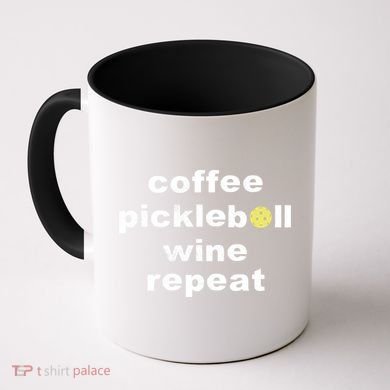 Funny Coffee Pickleball Wine Repeat Dinker Er Gift Coffee Mug