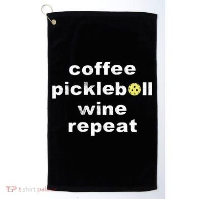Funny Coffee Pickleball Wine Repeat Dinker Er Gift Golf Towel