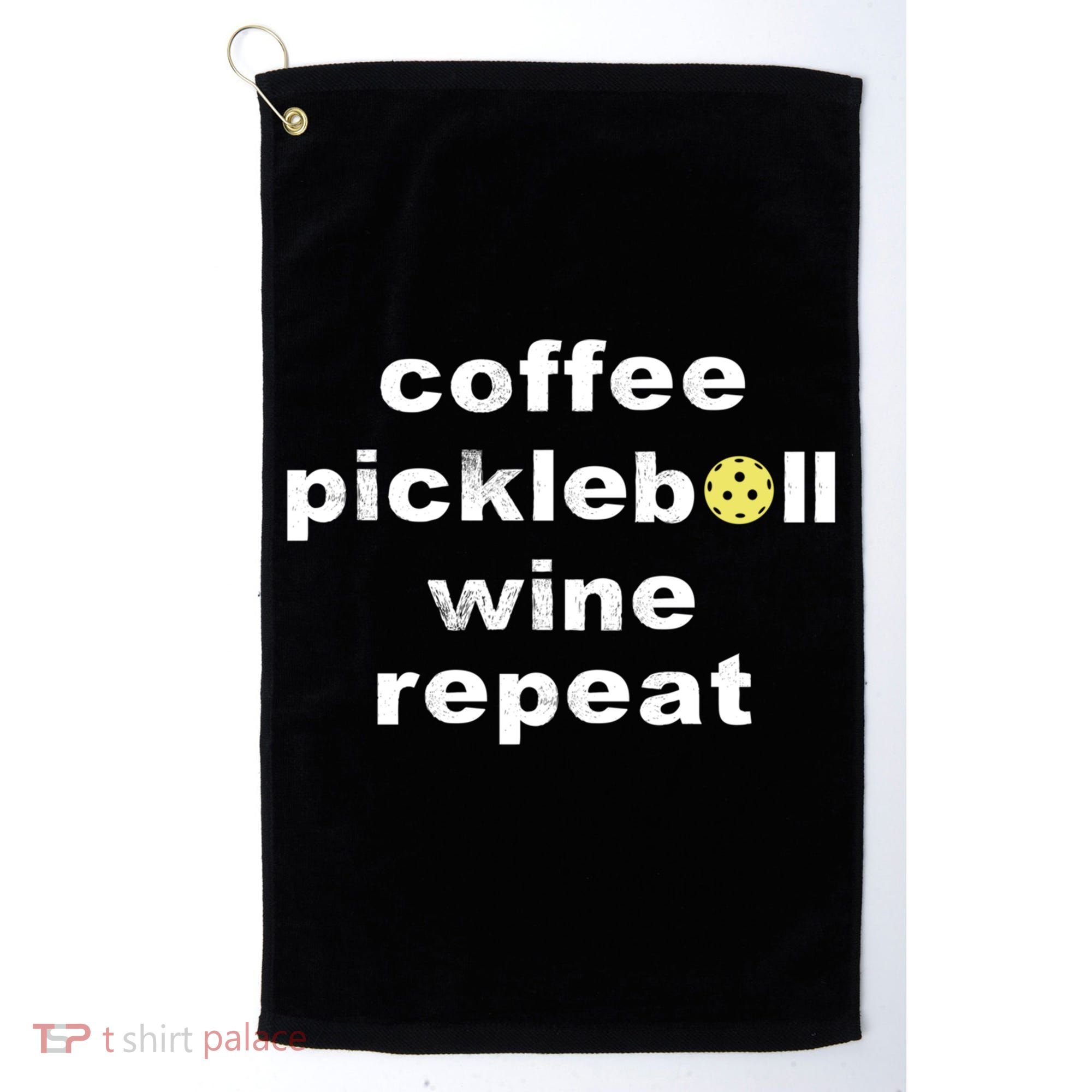Funny Coffee Pickleball Wine Repeat Dinker Er Gift Golf Towel