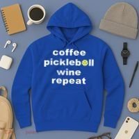 Funny Coffee Pickleball Wine Repeat Dinker Er Gift Hoodie thumb 3