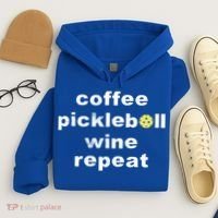 Funny Coffee Pickleball Wine Repeat Dinker Er Gift Hoodie thumb 4