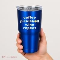 Funny Coffee Pickleball Wine Repeat Dinker Er Gift Tumbler thumb 2