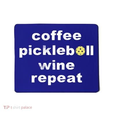 Funny Coffee Pickleball Wine Repeat Dinker Er Gift Mousepad