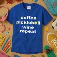 Funny Coffee Pickleball Wine Repeat Dinker Er Gift Kids T-Shirt thumb 3