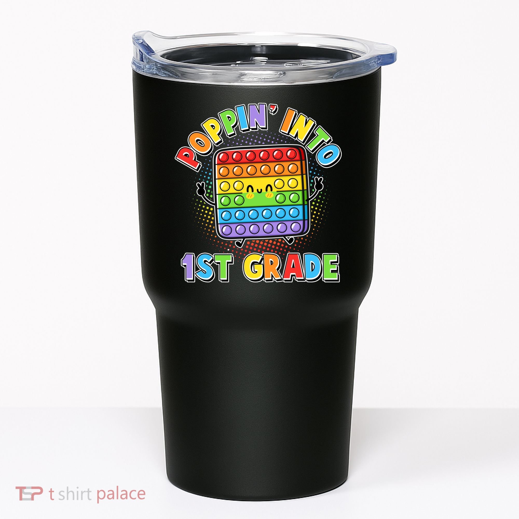 Funny Cute Poppin' Into 1st Grade Fidget Toy Tumbler