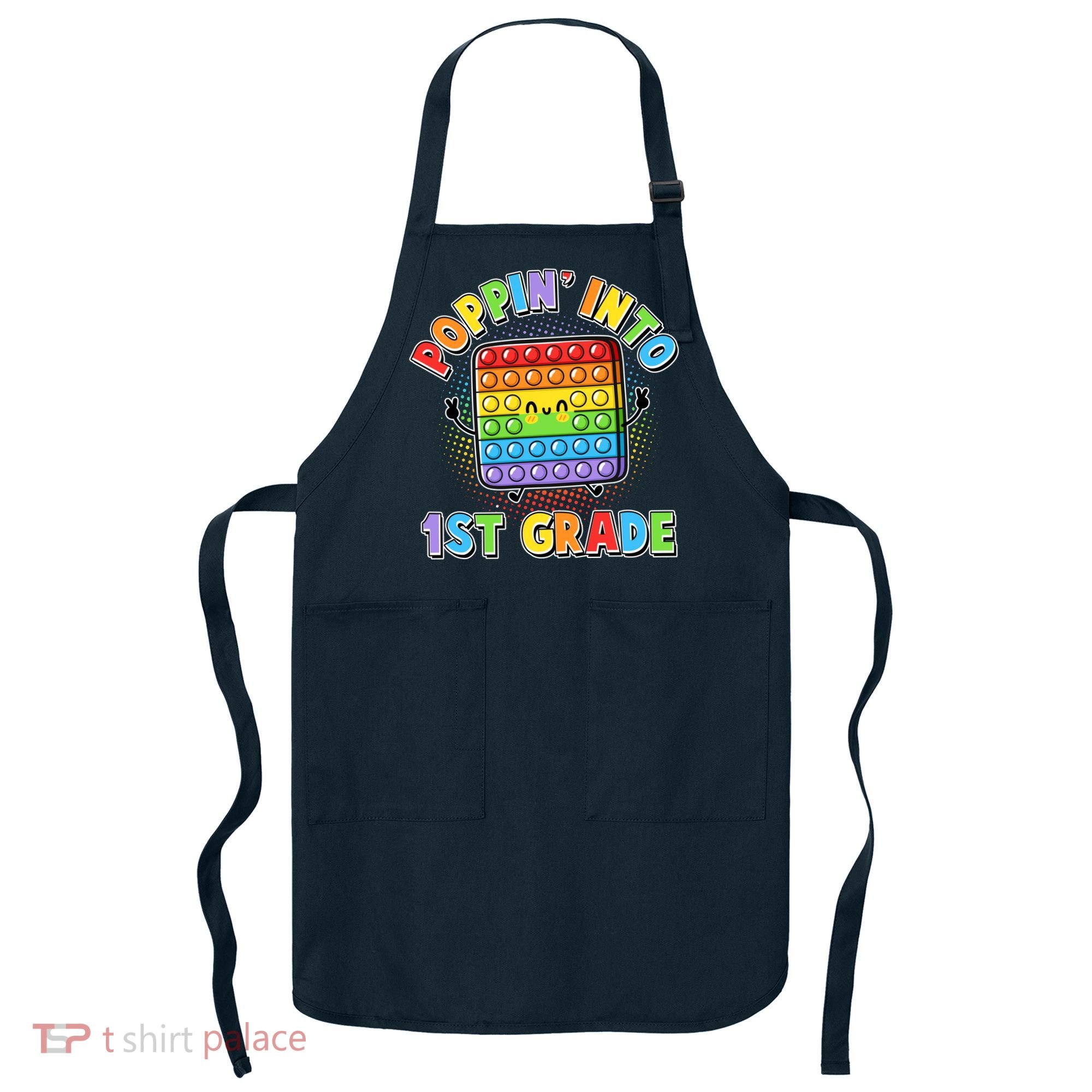 Funny Cute Poppin' Into 1st Grade Fidget Toy Apron