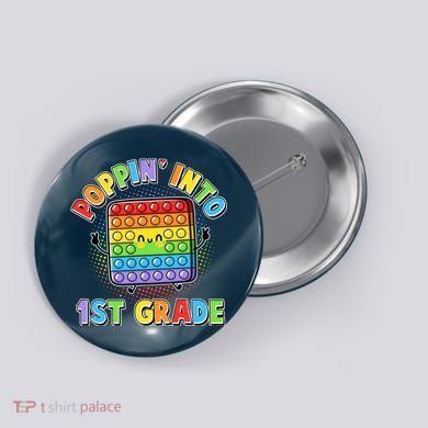 Funny Cute Poppin' Into 1st Grade Fidget Toy Button