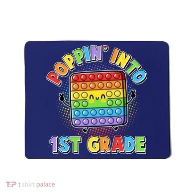 Funny Cute Poppin' Into 1st Grade Fidget Toy Mousepad