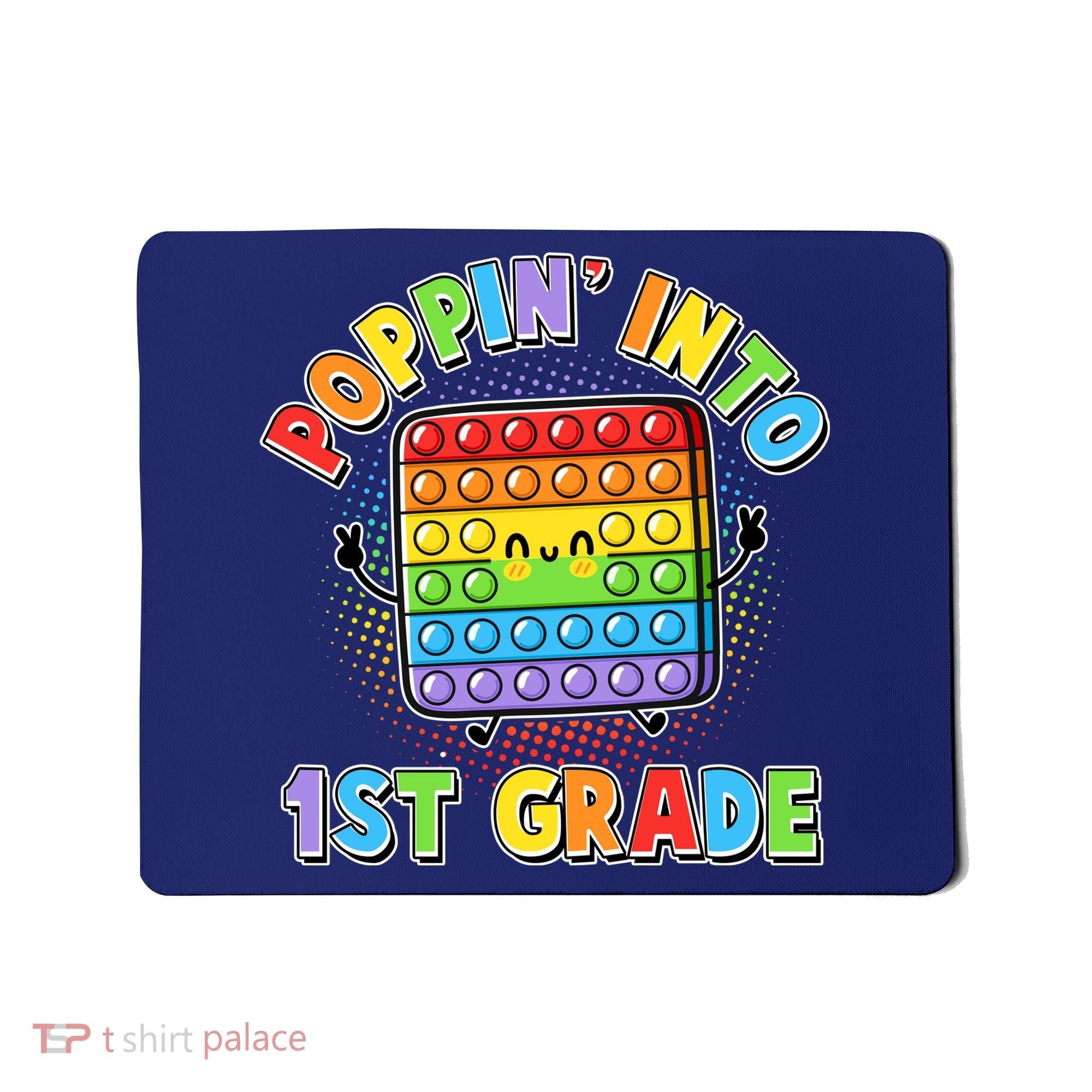 Funny Cute Poppin' Into 1st Grade Fidget Toy Mousepad