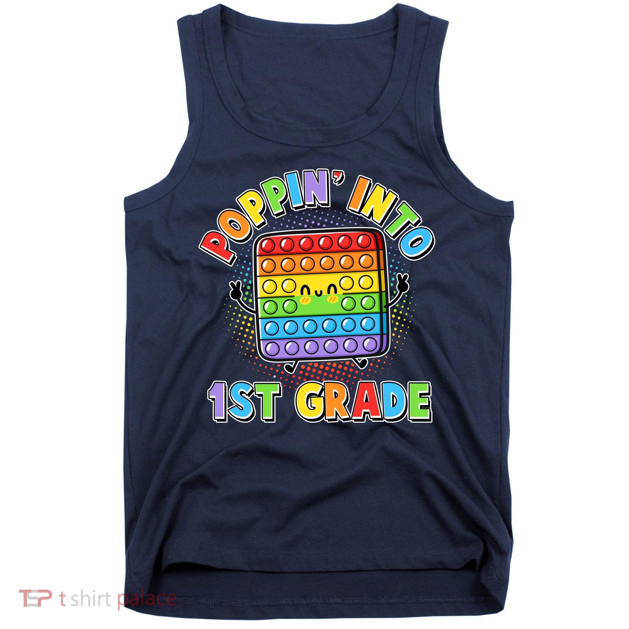 Funny Cute Poppin' Into 1st Grade Fidget Toy Tank Top