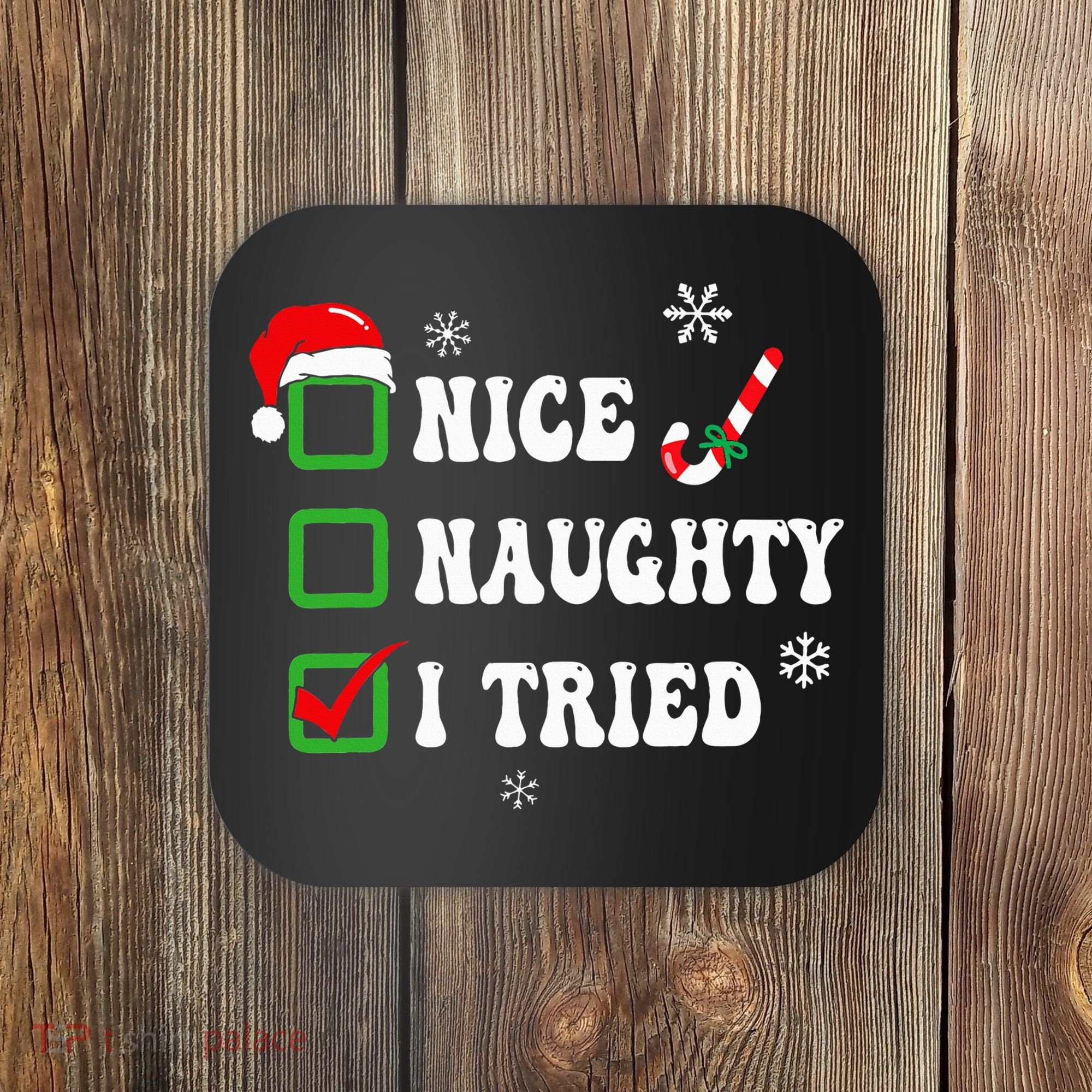 Funny Christmas Pajama Lights Nice Naughty I Tried Holiday Coaster