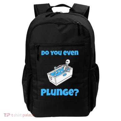 Funny Cold Plunging Ice Bath Do You Even Cold Plunge Backpack
