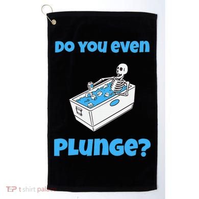 Funny Cold Plunging Ice Bath Do You Even Cold Plunge Golf Towel