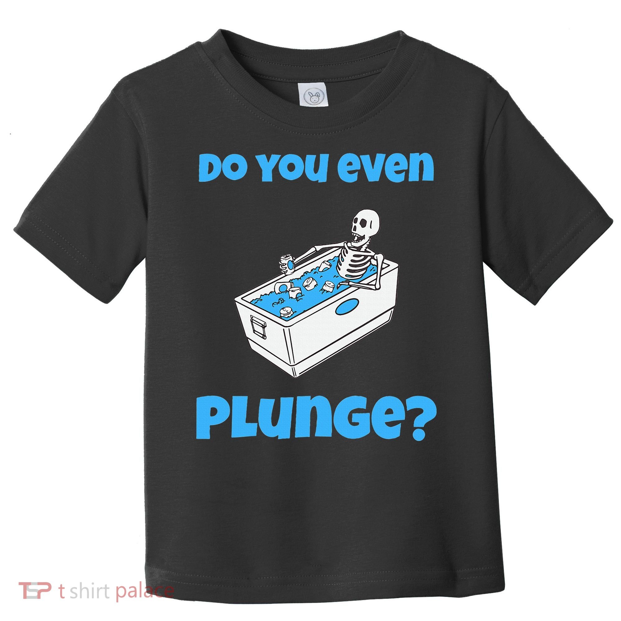 Funny Cold Plunging Ice Bath Do You Even Cold Plunge Toddler T-Shirt