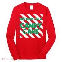 Funny Christmas Pretend Im A Candy Cane Long Sleeve Shirt thumb 0
