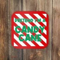 Funny Christmas Pretend Im A Candy Cane Coaster thumb 0