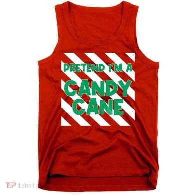 Funny Christmas Pretend Im A Candy Cane Tank Top