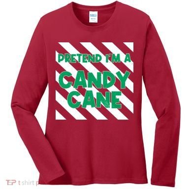 Funny Christmas Pretend Im A Candy Cane Women's Long Sleeve Shirt