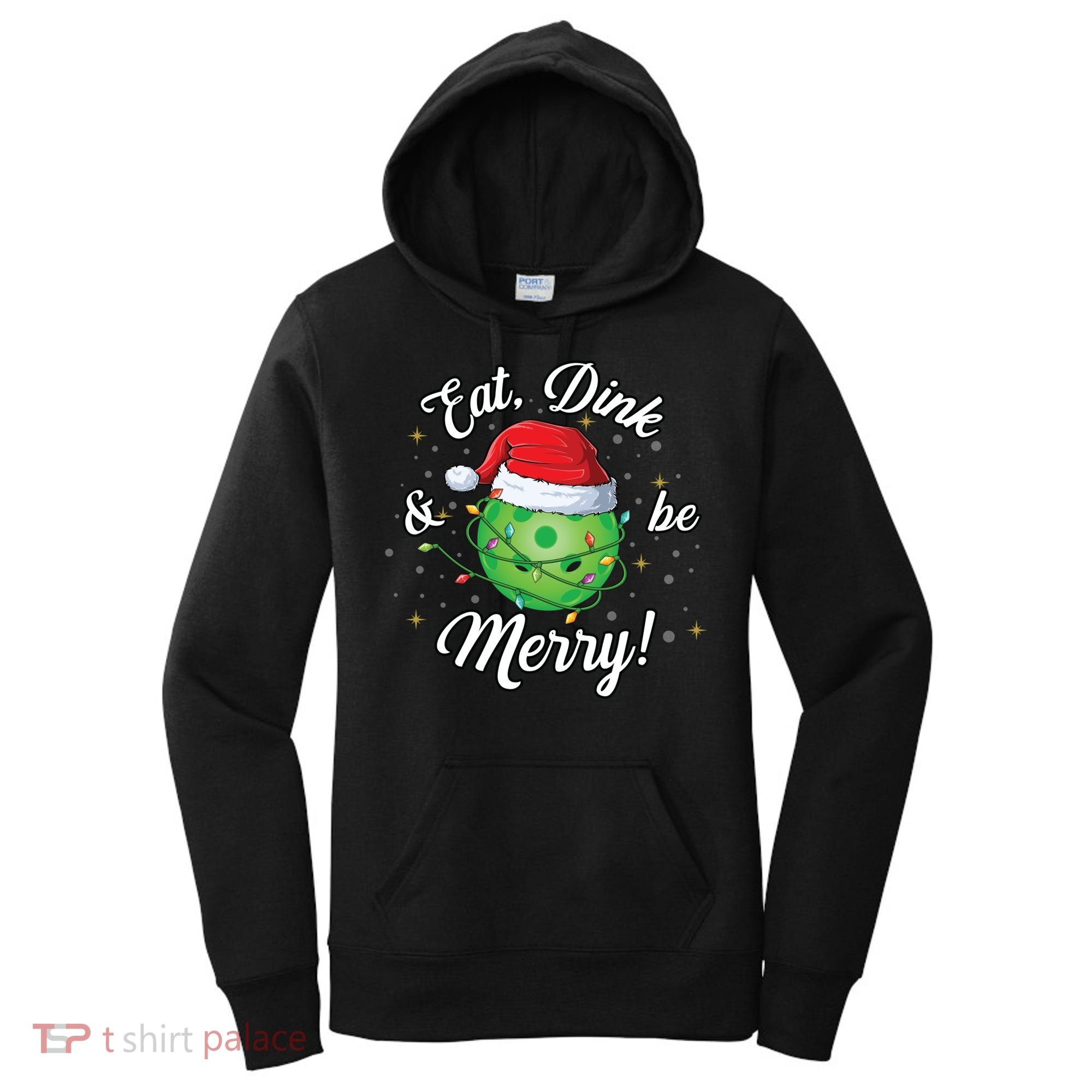 Funny Christmas Pickleball Santa Lights Eat Dink And Be Merry Gift Women's Hoodie