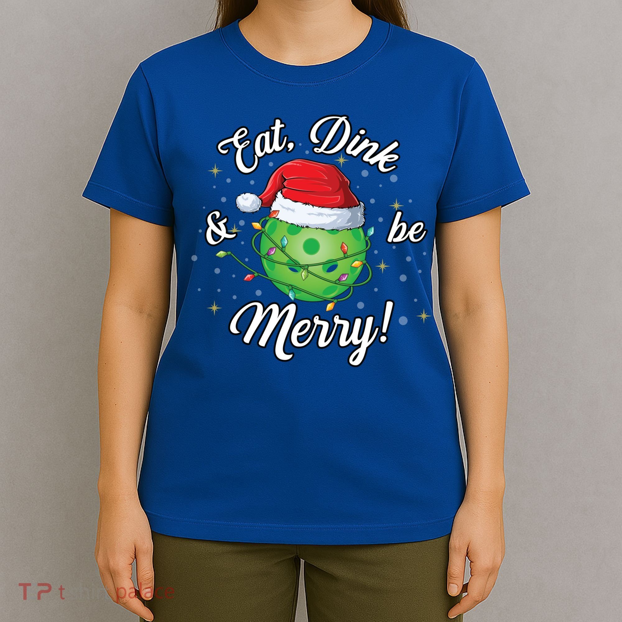 Funny Christmas Pickleball Santa Lights Eat Dink And Be Merry Gift T-Shirt