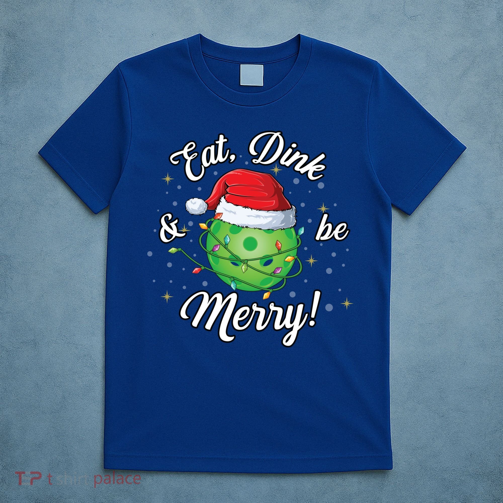 Funny Christmas Pickleball Santa Lights Eat Dink And Be Merry Gift T-Shirt