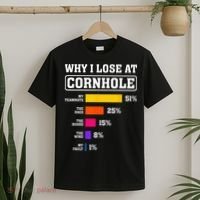 Funny Cornhole Players Why I Lose At Cornhole T-Shirt thumb 2