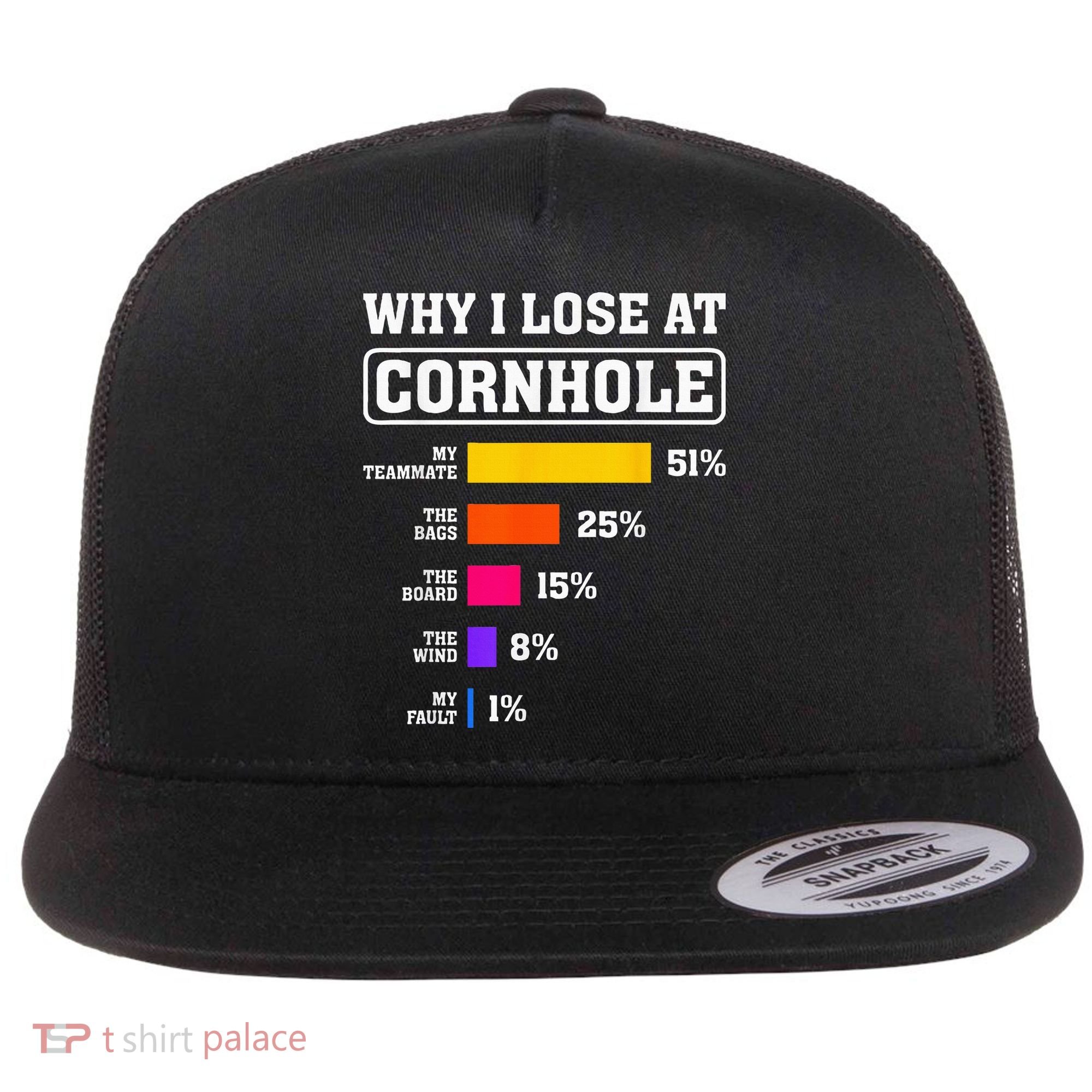 Funny Cornhole Players Why I Lose At Cornhole Flat Bill Trucker Hat