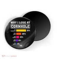 Funny Cornhole Players Why I Lose At Cornhole Magnet thumb 0