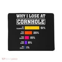 Funny Cornhole Players Why I Lose At Cornhole Mousepad thumb 0