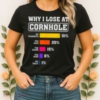 Funny Cornhole Players Why I Lose At Cornhole Women's T-Shirt thumb 2