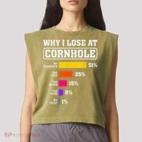 Funny Cornhole Players Why I Lose At Cornhole Garment-Dyed Women's Muscle Tee thumb 2