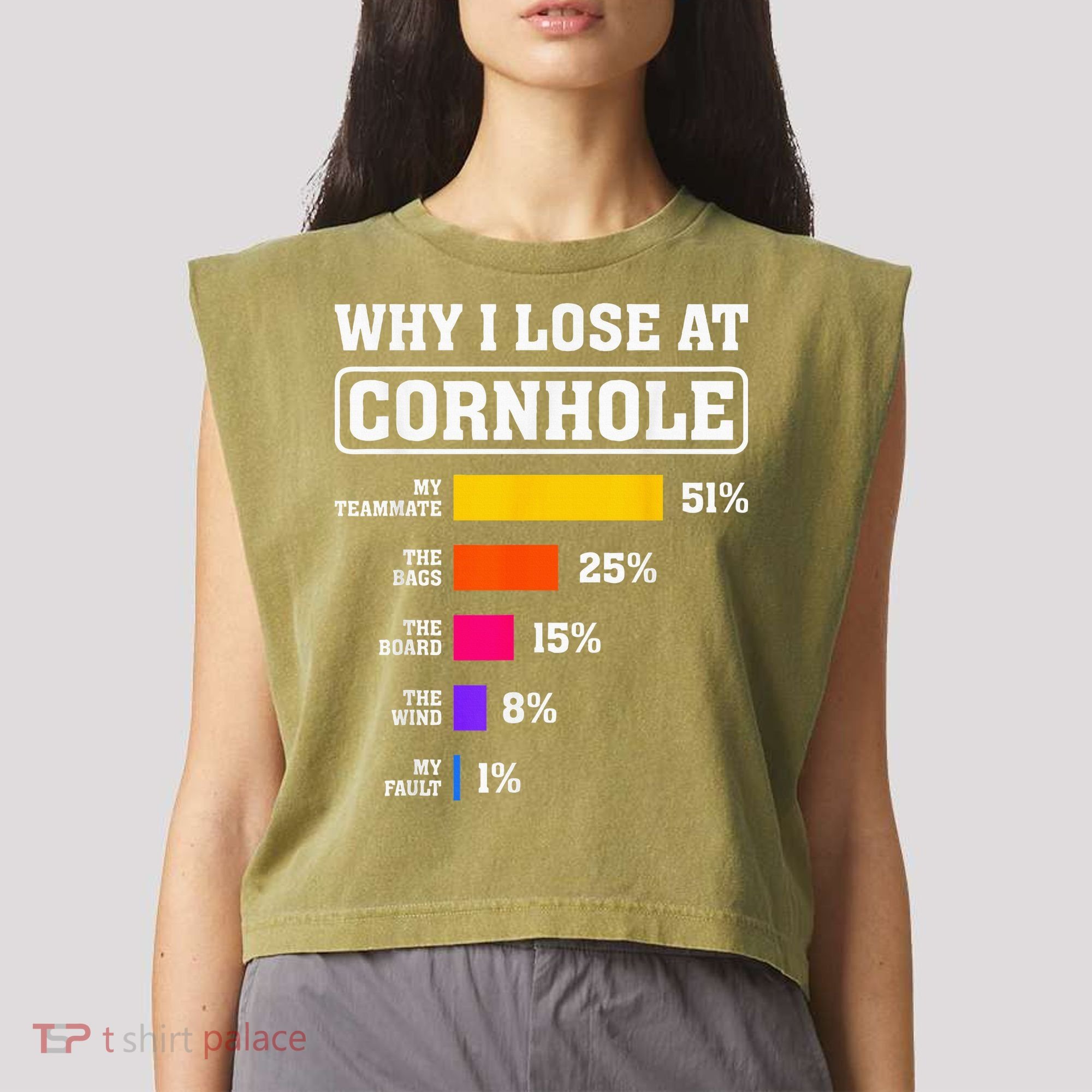 Funny Cornhole Players Why I Lose At Cornhole Garment-Dyed Women's Muscle Tee