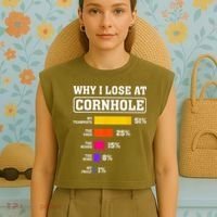 Funny Cornhole Players Why I Lose At Cornhole Garment-Dyed Women's Muscle Tee thumb 4