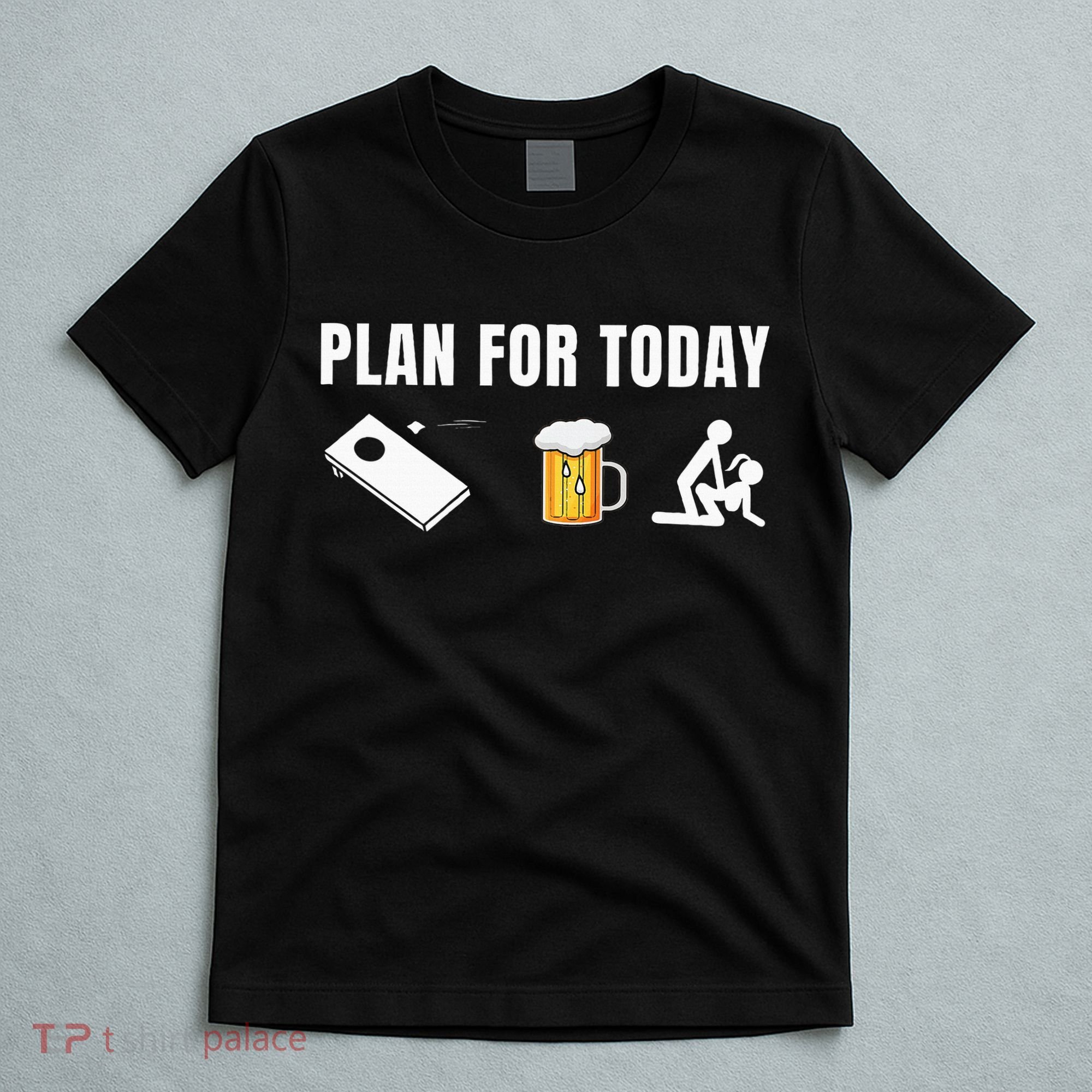 Funny Cornhole Plan For Today Beer Cornhole T-Shirt