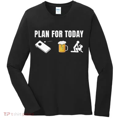 Funny Cornhole Plan For Today Beer Cornhole Women's Long Sleeve Shirt