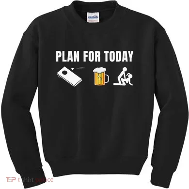 Funny Cornhole Plan For Today Beer Cornhole Kids Sweatshirt