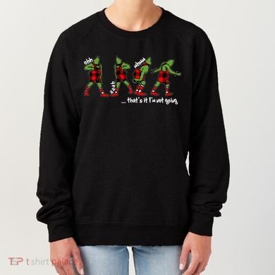 Funny Christmas Quotes ThatS It IM Not Going Gift Women's Sweatshirt