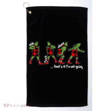 Funny Christmas Quotes ThatS It IM Not Going Gift Golf Towel