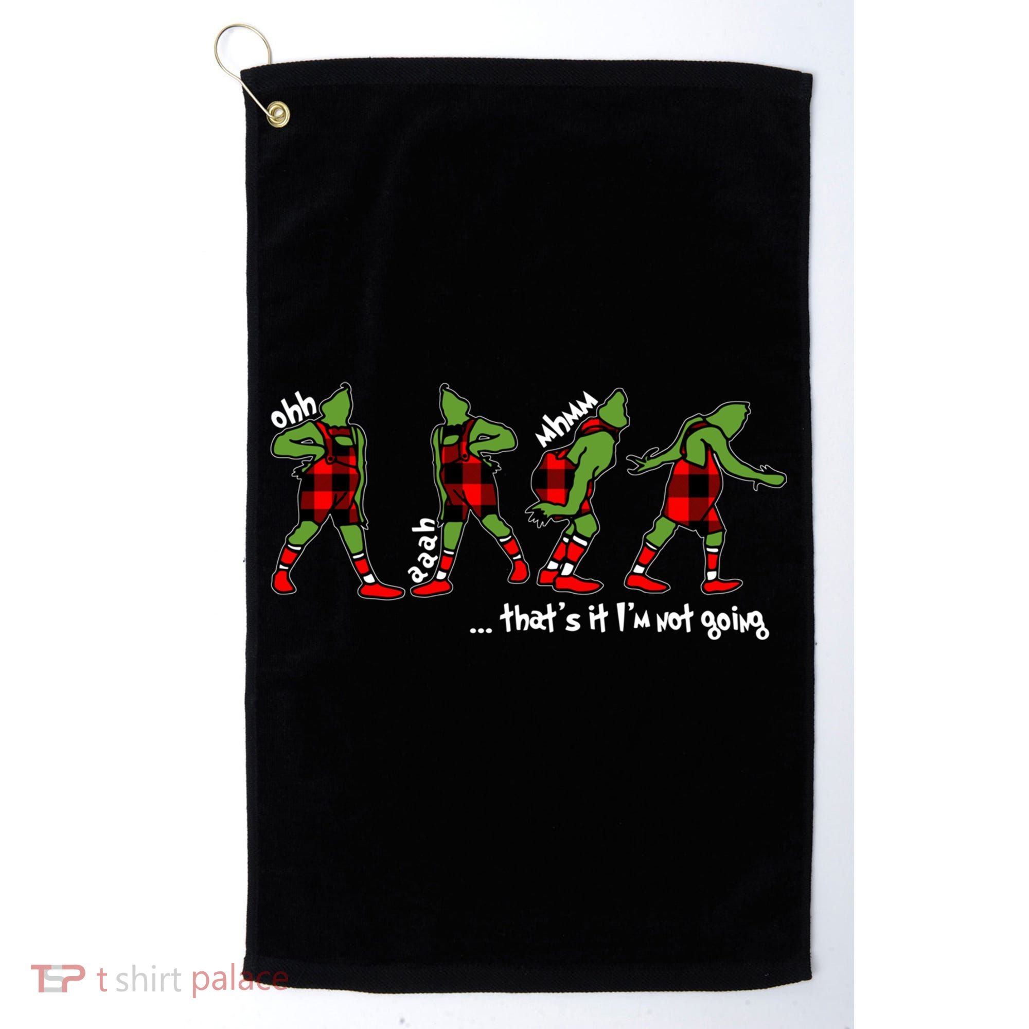 Funny Christmas Quotes ThatS It IM Not Going Gift Golf Towel