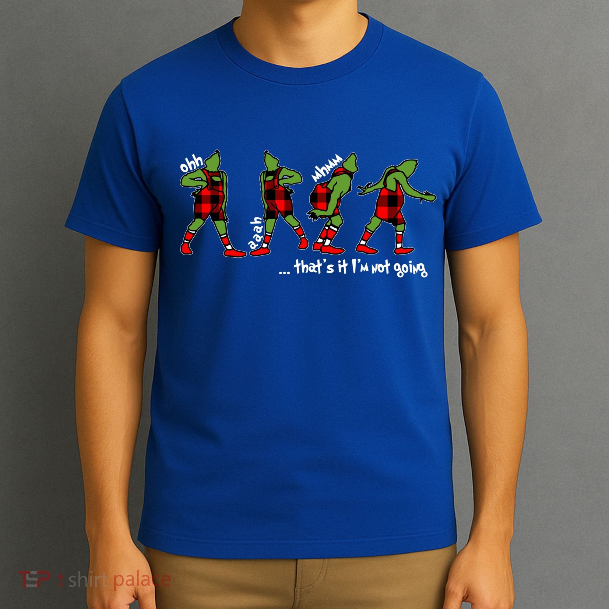 Funny Christmas Quotes ThatS It IM Not Going Gift T-Shirt