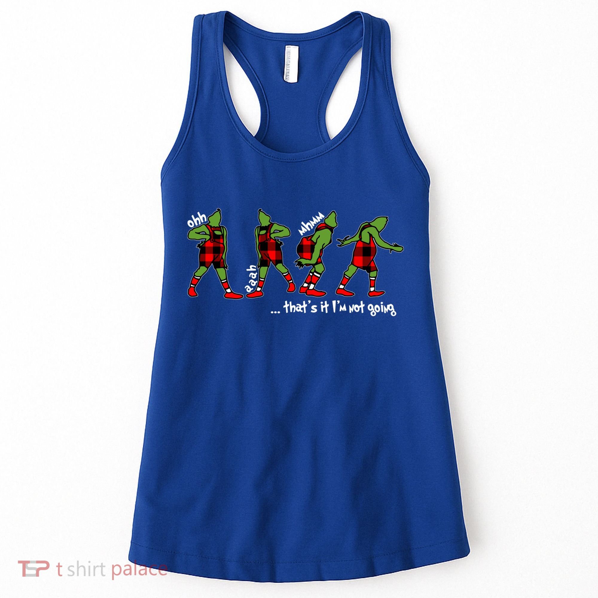Funny Christmas Quotes ThatS It IM Not Going Gift Women's Tank Top